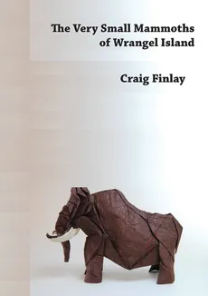 The Very Small Mammoths  of Wrangel Island - Craig Finlay