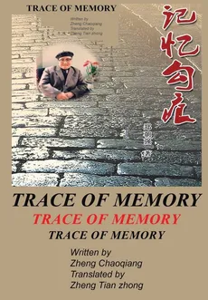 Trace of Memory - Zheng Chaoqiang