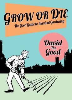 Grow or Die - Good David The