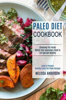 Paleo Diet Cookbook - Melissa Anderson