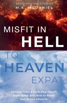 Misfit in Hell to Heaven Expat - M.K. McDaniel