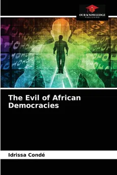 The Evil of African Democracies - Idrissa Condé
