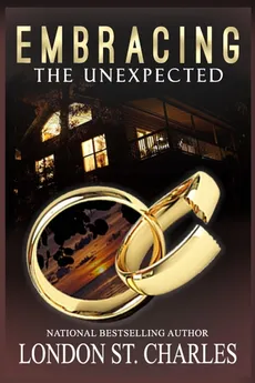 Embracing the Unexpected - Charles London St.
