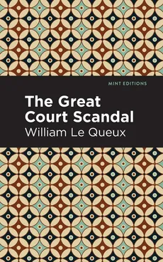 Great Court Scandal - William Le Queux