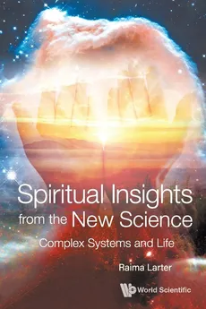 Spiritual Insights from the New Science - Larter Raima