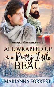 All Wrapped up in a Pretty Little Beau - Marianna Forrest
