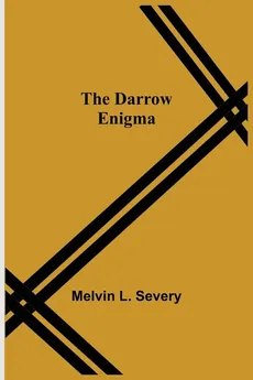 The Darrow Enigma - Severy Melvin L.