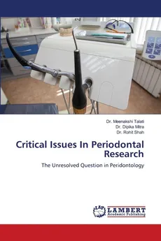 Critical Issues In Periodontal Research - Dr. Meenakshi Talati