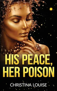 His Peace Her Poison - Christina Louise