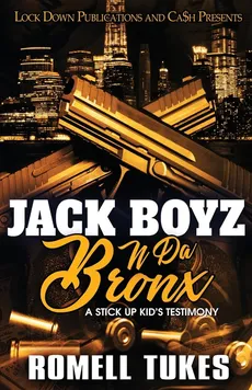 Jack Boyz N Da Bronx - Romell Tukes