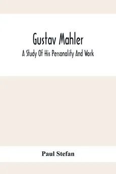 Gustav Mahler - Paul Stefan