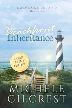 Beachfront Inheritance Large Print (Solomons Island Book One) - Michele Gilcrest