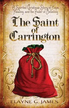 The Saint of Carrington - Elayne Gineve James