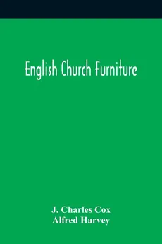 English Church Furniture - Cox J. Charles
