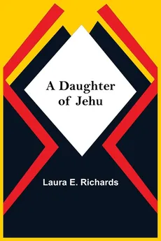 A Daughter Of Jehu - Richards Laura E.
