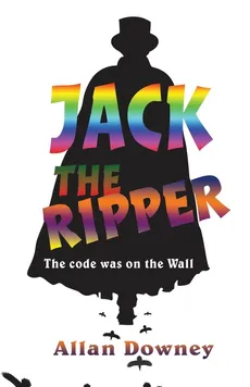 Jack the Ripper - Allan Downey