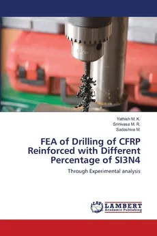 FEA of Drilling of CFRP Reinforced with Different Percentage of SI3N4 - K. Yathish M.