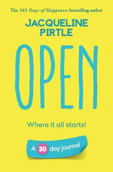 Open - Where it all starts - Jacqueline Pirtle