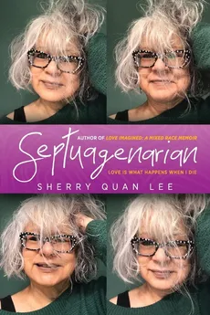 Septuagenarian - Sherry Quan Lee