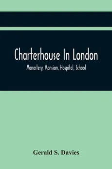 Charterhouse In London - Davies Gerald S.