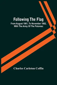 Following The Flag - Carleton Coffin Charles