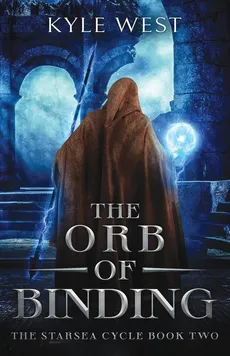 The Orb of Binding - Kyle West