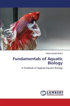 Fundamentals of Aquatic Biology - Partha Sarathi Basu