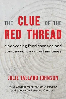 The Clue of the Red Thread - Julie Tallard Johnson