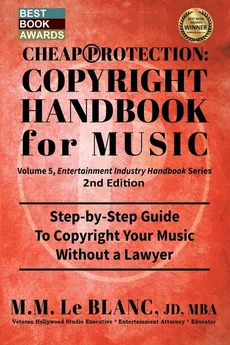CHEAP PROTECTION COPYRIGHT HANDBOOK FOR MUSIC, 2nd Edition - Blanc M. M. Le