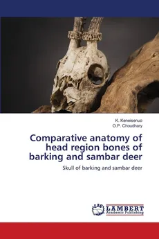 Comparative anatomy of head region bones of barking and sambar deer - K. Keneisenuo