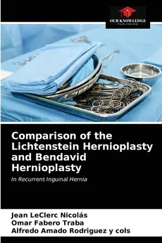 Comparison of the Lichtenstein Hernioplasty and Bendavid Hernioplasty - Nicolás Jean LeClerc