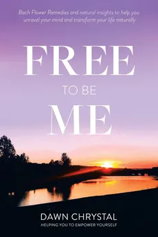 Free to Be Me - Dawn Chrystal