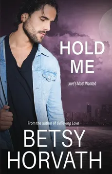 Hold Me - Betsy Horvath