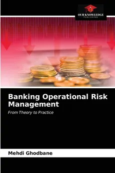 Banking Operational Risk Management - Mehdi Ghodbane