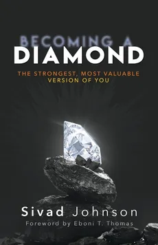 Becoming A Diamond - Sivad Johnson