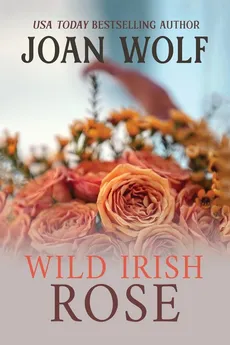 Wild Irish Rose - Joan Wolf