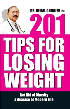 201 Tips For Losing Weight - Chhajer Bimal Dr.