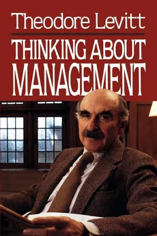 Thinking about Management - Theodore Levitt