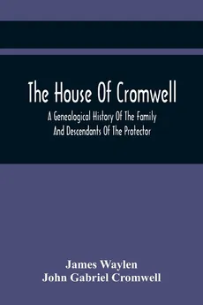 The House Of Cromwell - James Waylen