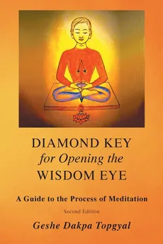 Diamond Key for Opening the Wisdom Eye - Dakpa Topgyal