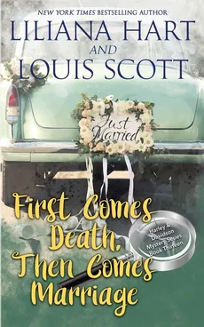 First Comes Death, Then Comes Marriage - Liliana Hart