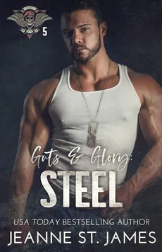 Guts and Glory - Steel - James Jeanne St.