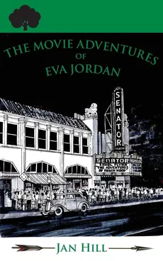 The Movie Adventures of Eva Jordan - Jan Hill