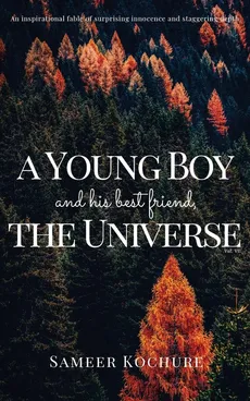 A Young Boy And His Best Friend, The Universe. Vol. VII - Sameer Kochure