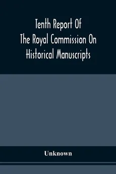 Tenth Report Of The Royal Commission On Historical Manuscripts - unknown