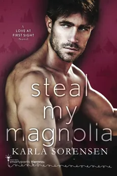 Steal My Magnolia - Smartypants Romance