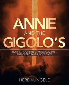 Annie and the Gigolo's - Herb Klingele