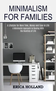 Minimalism for Families - Erica Holland