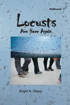 Locusts Are Here Again - Bright Avwoghoke Okoro