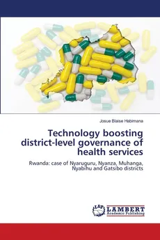 Technology boosting district-level governance of health services - Josue Blaise Habimana